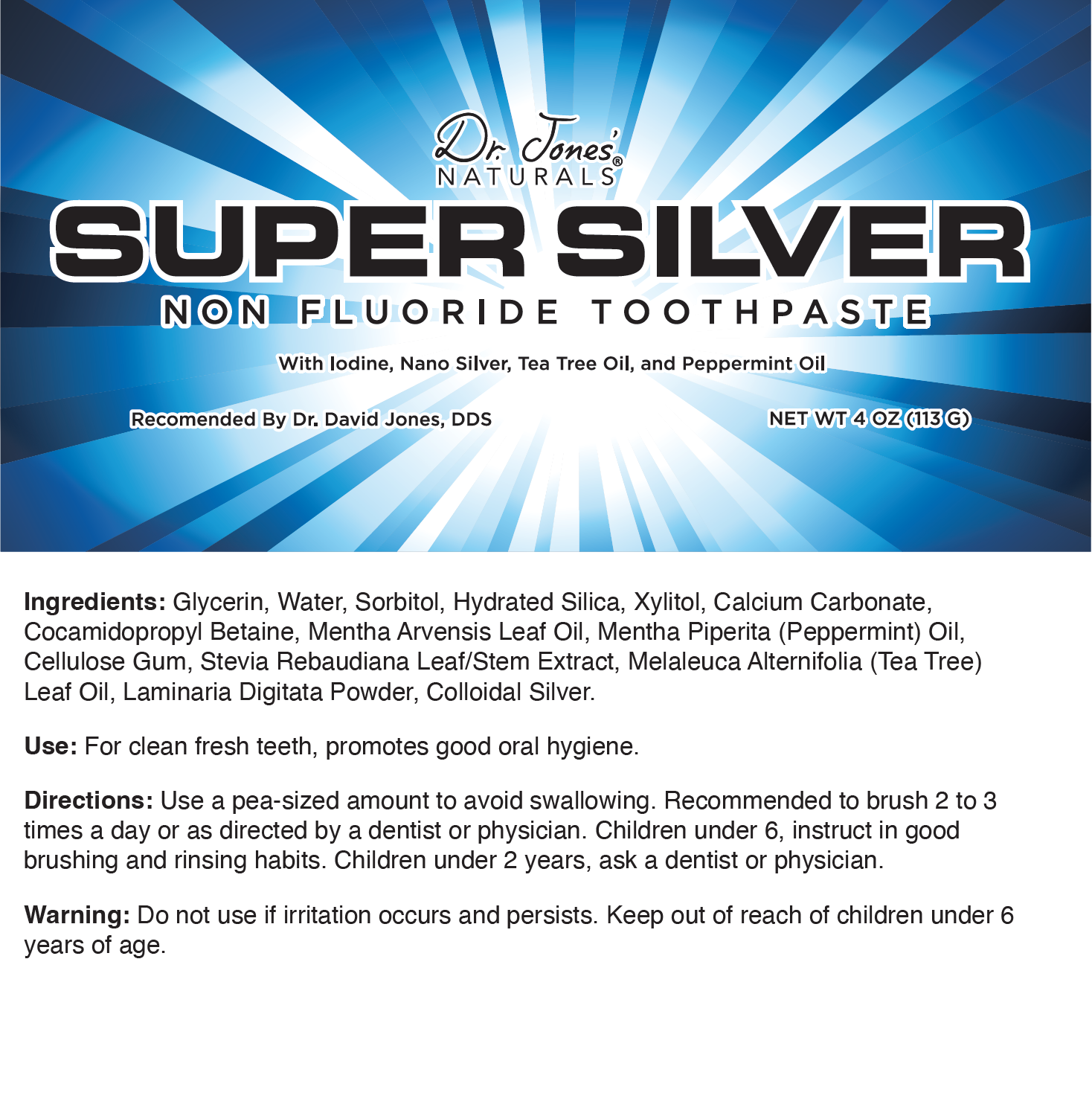 Dr. Jones Naturals Super Silver Non Fluoride Toothpaste label with blue and white design.